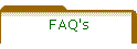 FAQ's